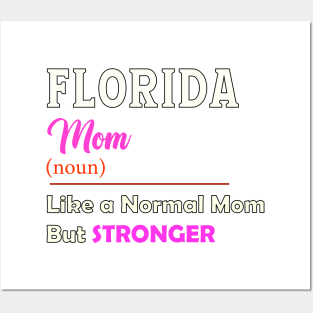 Florida Stronger Mom Posters and Art